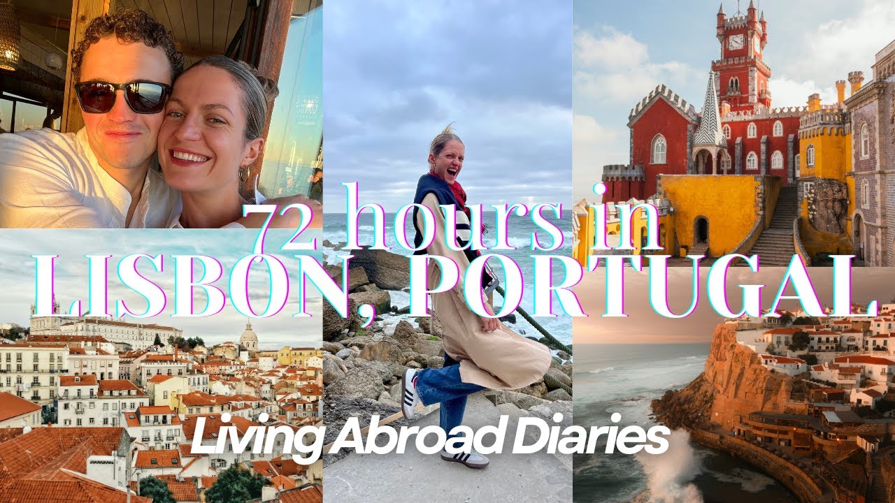 72 HOURS IN LISBON, PORTUGAL | Living Abroad Diaries