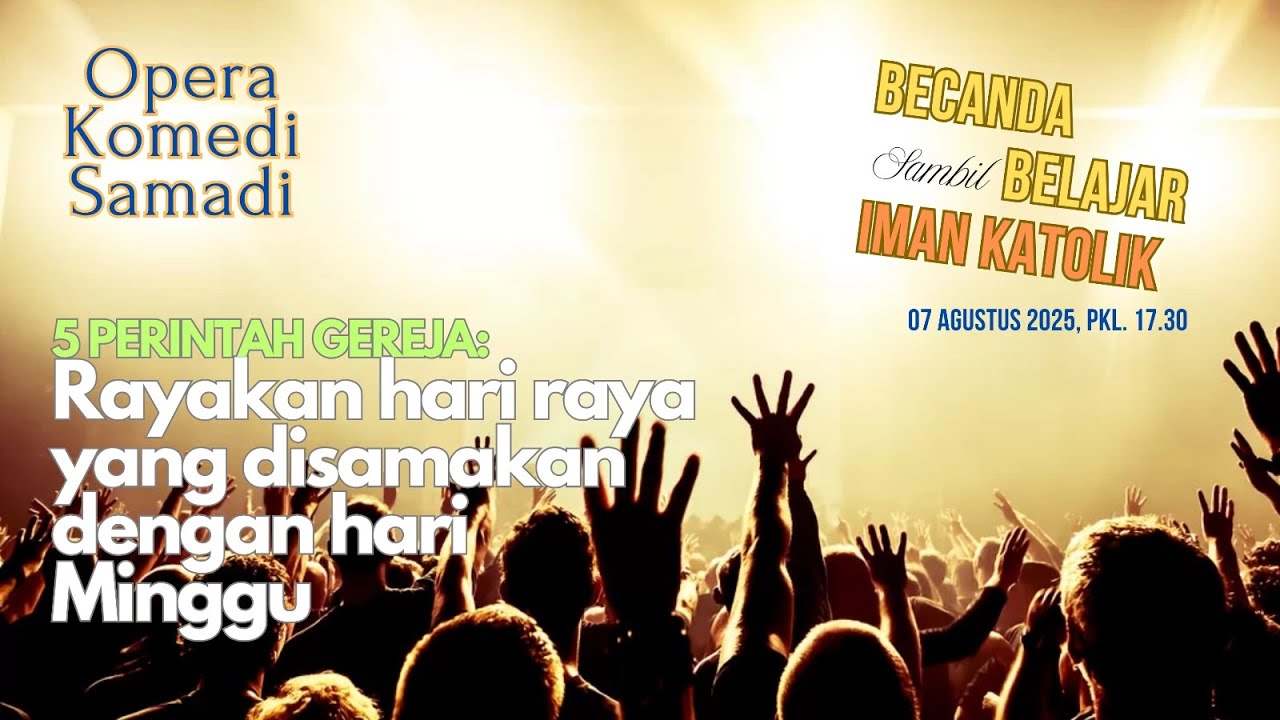 OPERA KOMEDI SAMADI || 7 AGUSTUS 2025 || Pk. 17.30