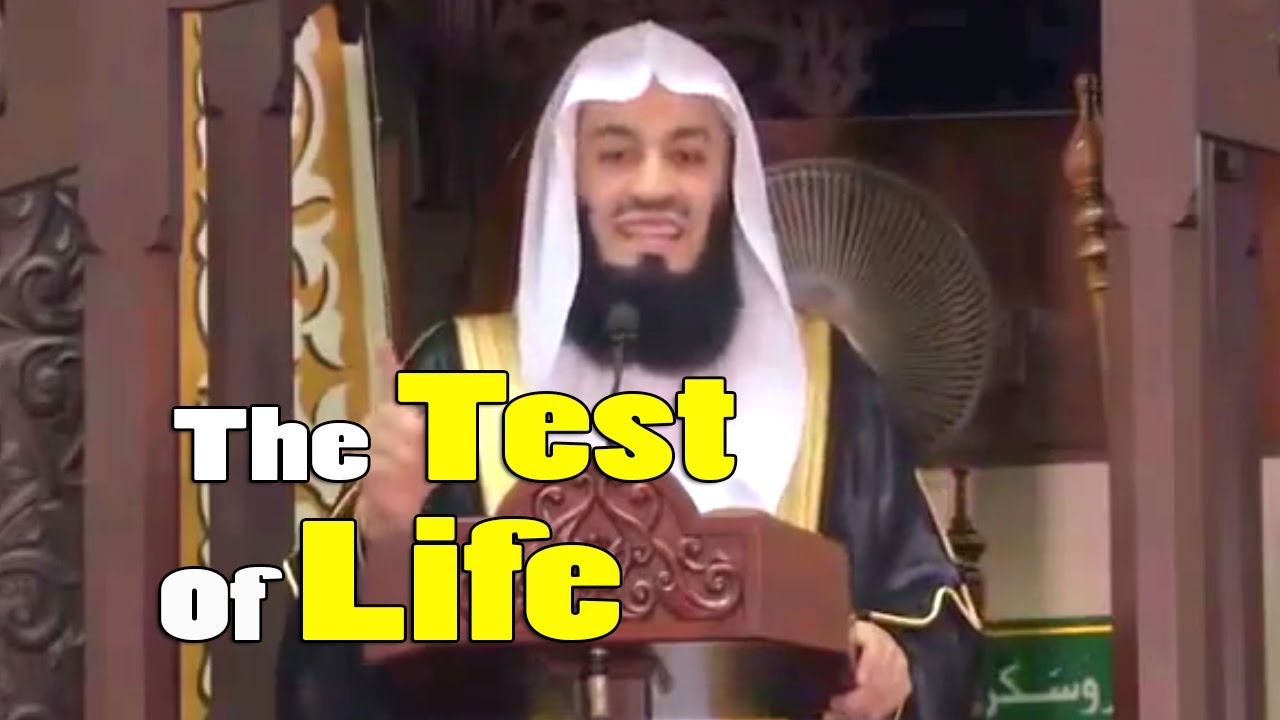 The Test Of Life - Mufti Menk