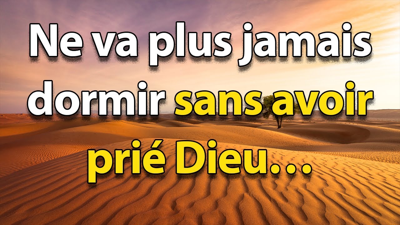 L'importance de prier Dieu avant de dormir &ndash; Journal du Chr&eacute;tien