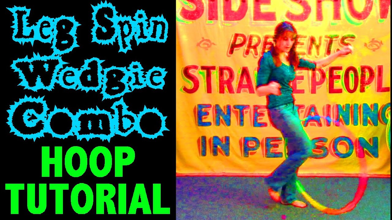Leg Spin Wedgie Combo HOOP Tutorial
