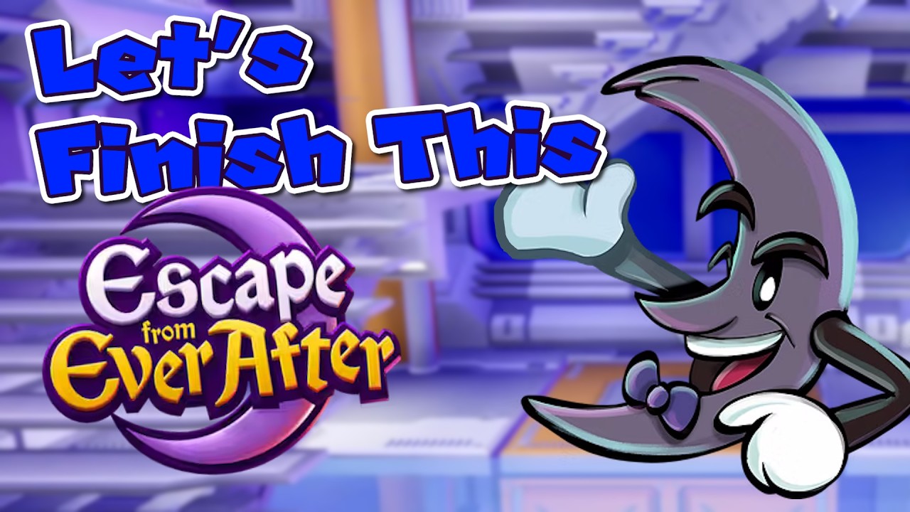 Let's Finish This (Maybe) | Escape From Ever After Livestream #6
