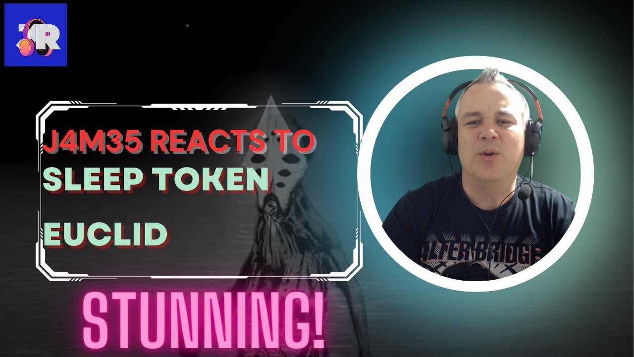 SLEEP TOKEN - EUCLID | REACTION | J4M35 REACTS | ABSOLUTELY GORGEOUS!