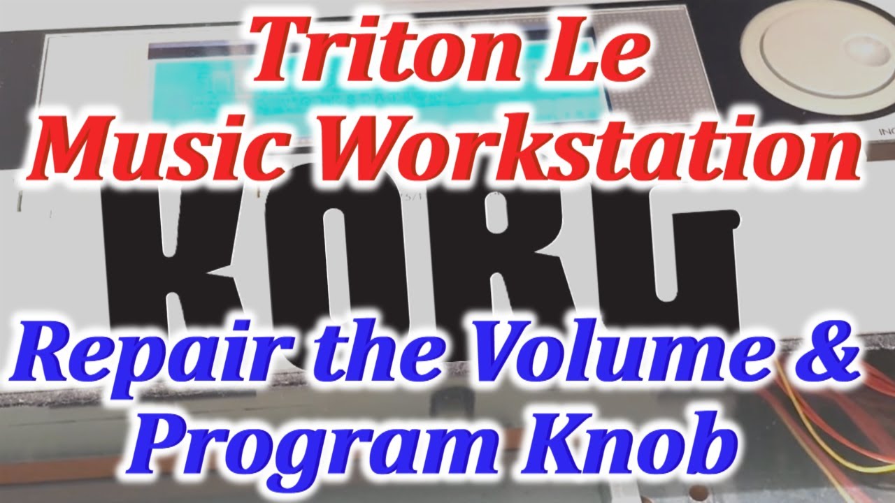 Korg Triton Le — как починить ручку громкости и программирования