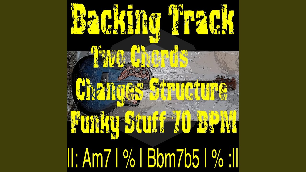 Backing Track Two Chords Changes Structure Am7 Bbm7b5