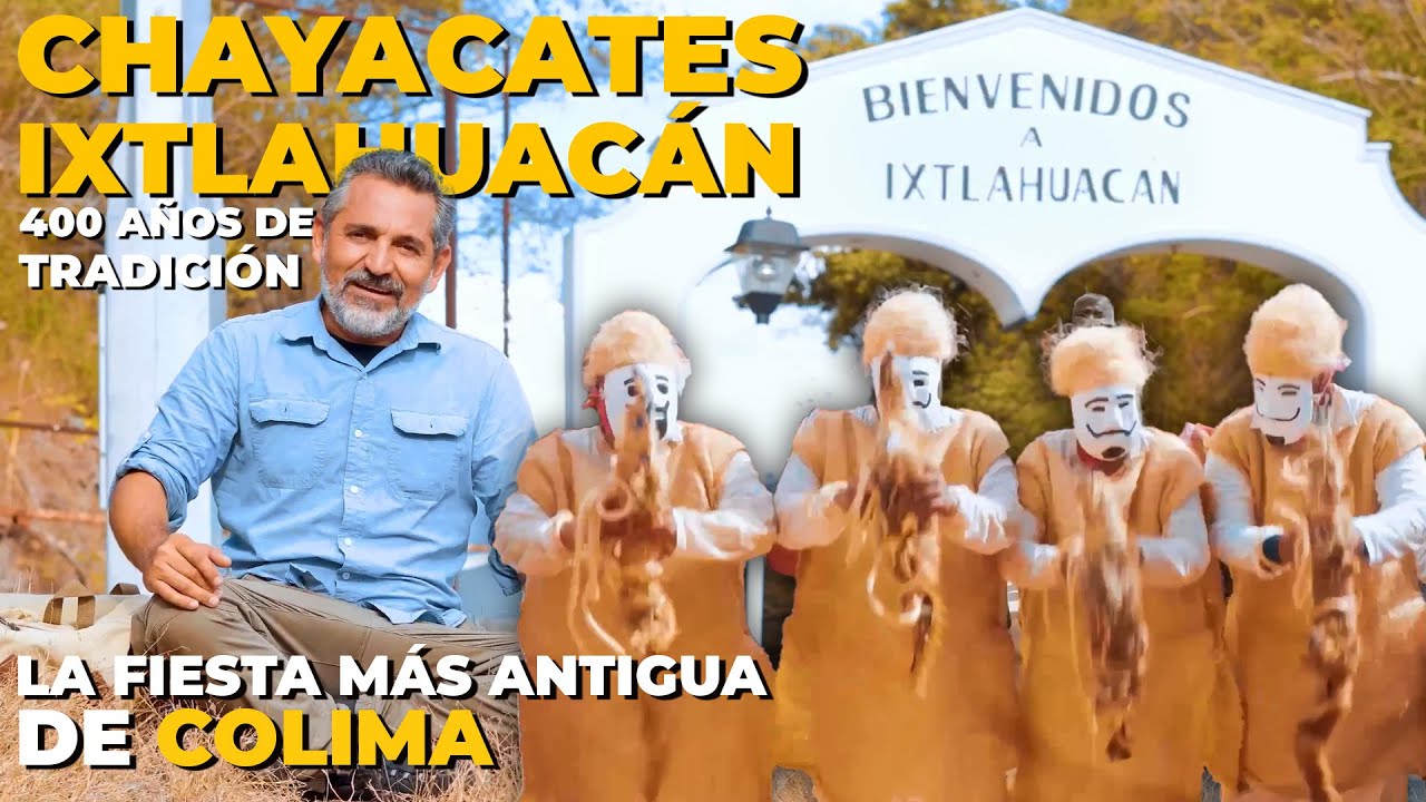 Conoce Los CHAYACATES de Ixtlahuac&aacute;n: Una Tradici&oacute;n Colimense Viva | Colima Sabe