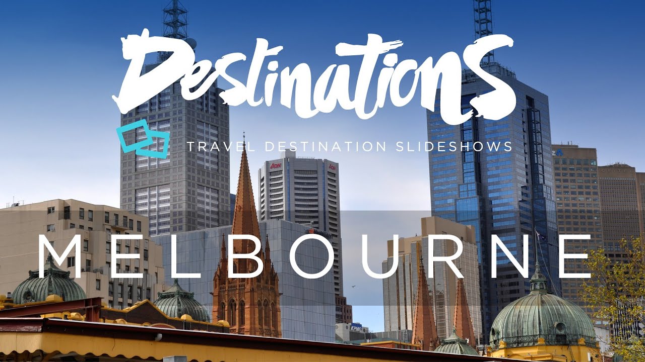 Melbourne - Tourism - Travel Slideshow