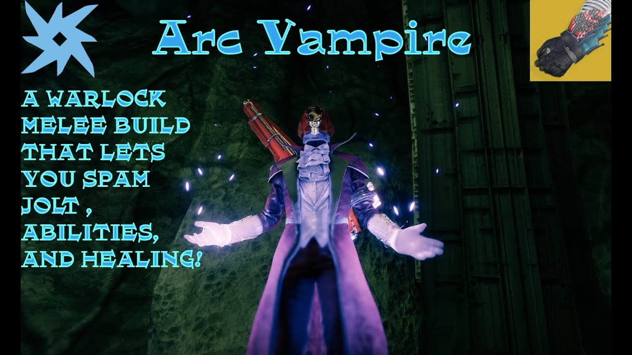 Karnstein Armlets Give Warlocks A Powerful Arc Melee Bulid! (Arc Vampire Build)