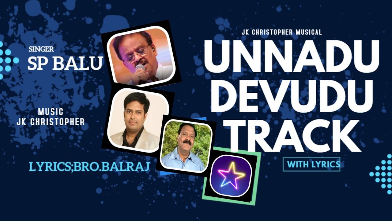 Unnadu Devudu Naku Thodu Track High Quality Audio With Lyrics #JKChristopher gaaru#SPB gaaru#Worship