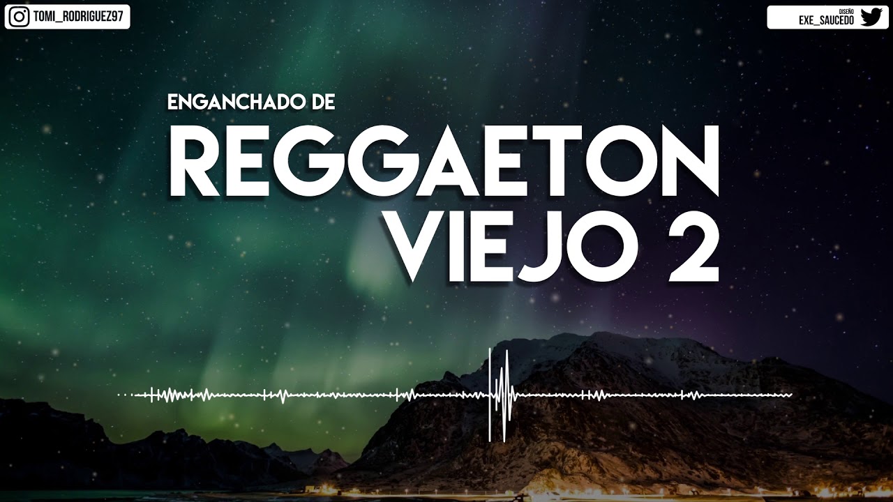 ENGANCHADO DE REGGAETON VIEJO 2 - ( MIX - TOMI DJ )