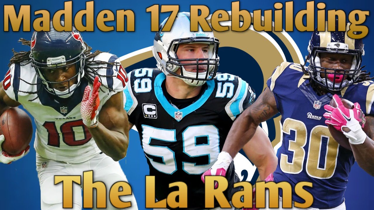 Madden 17 Connected Franchise Rebuilding The La Rams!