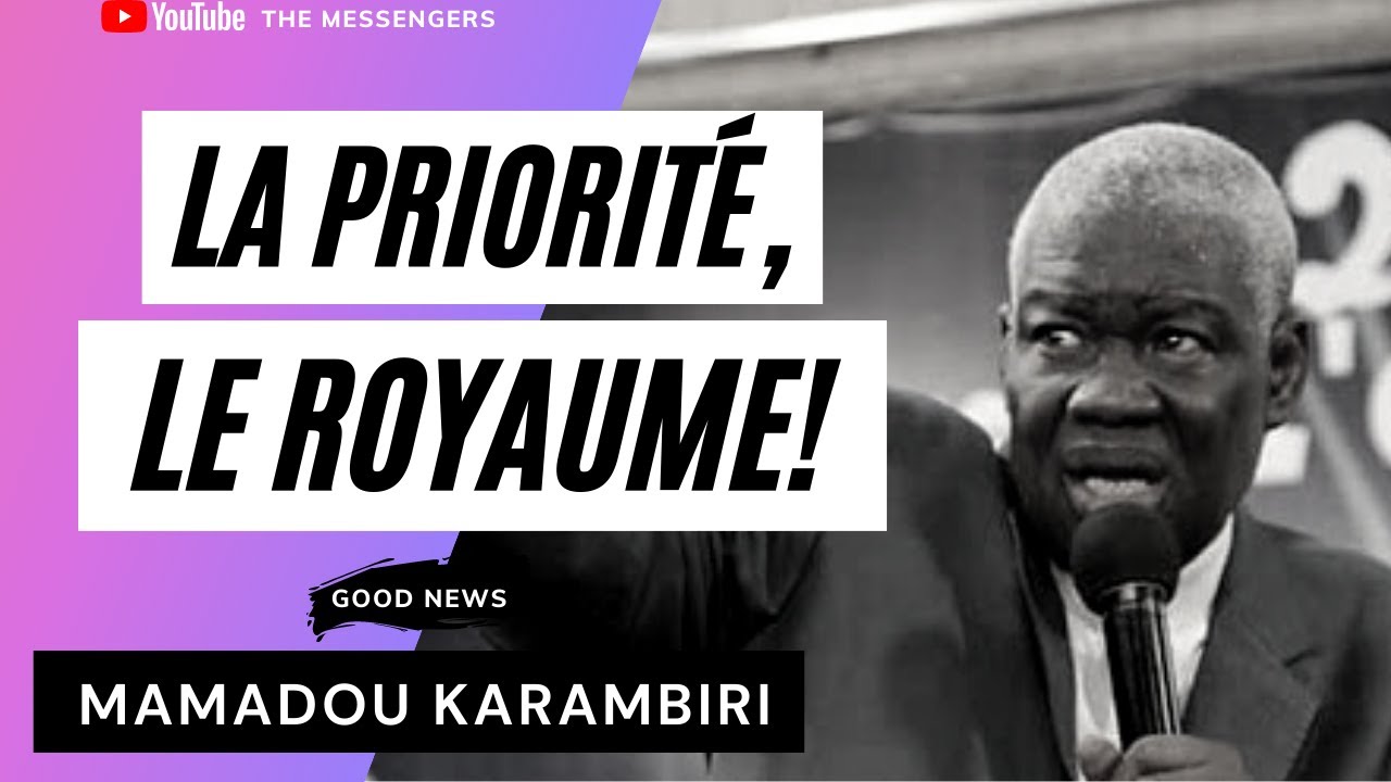 LA PRIORITÉ, LE ROYAUME ! | MAMADOU KARAMBIRI