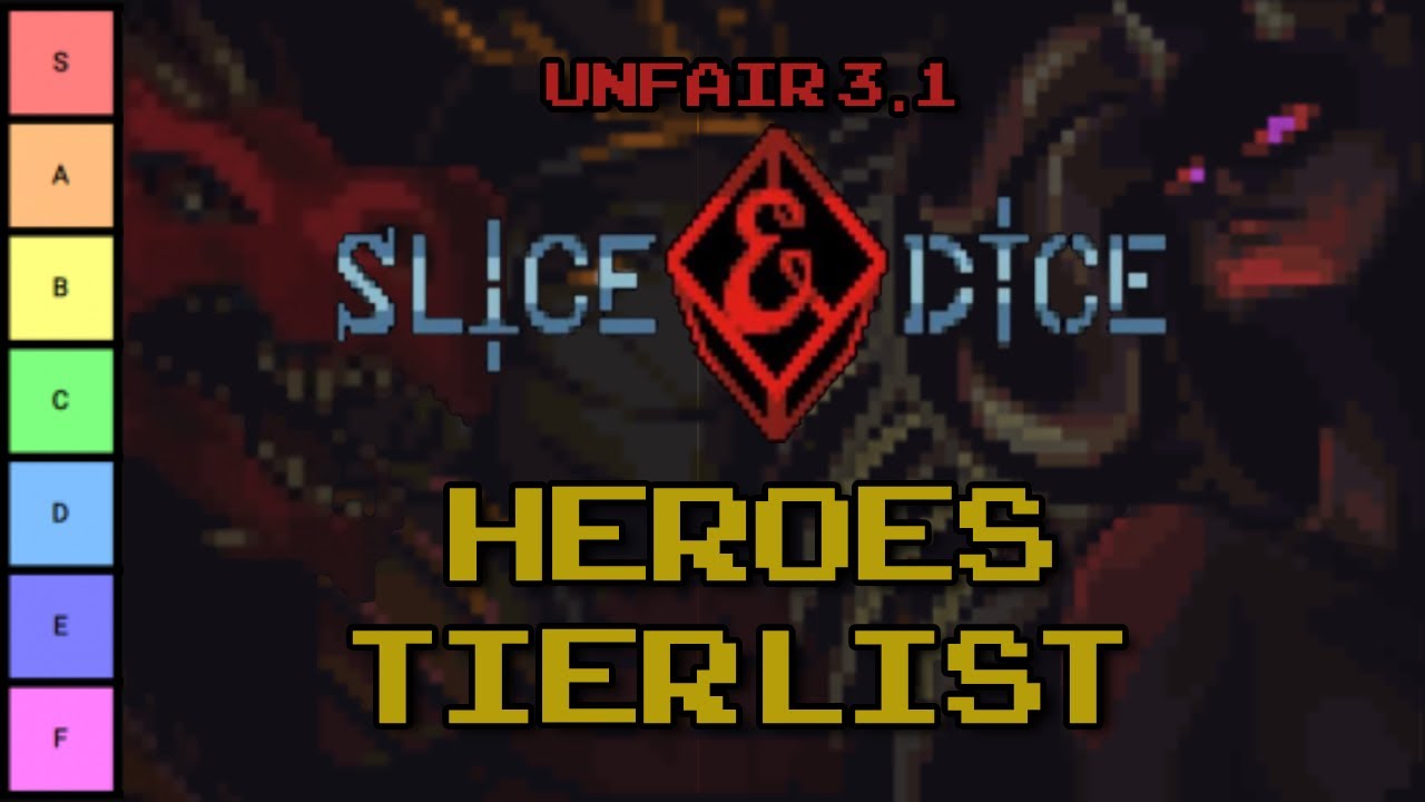 Rank 1 SliceandDice Hero tier list | Unfair 3.1