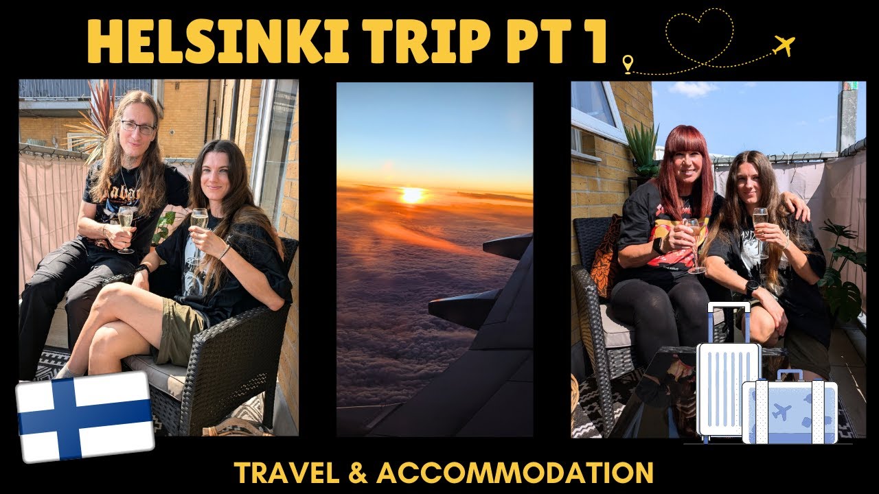 HELSINKI TRIP PT1 : Travel & Accommodation 