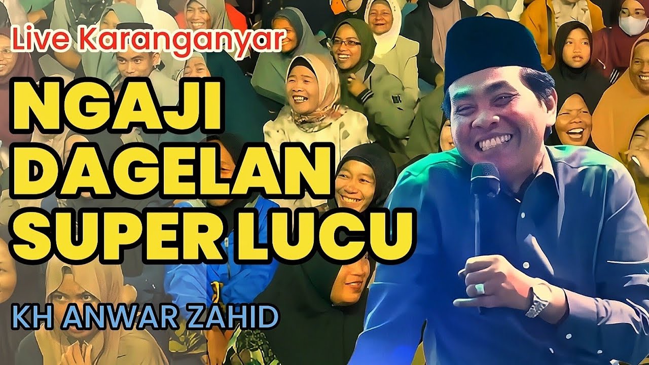PENGAJIAN FULL HUMOR TERBARU KARANGANYAR - CERAMAH LUCU ABAH ANZA KH ANWAR ZAHID