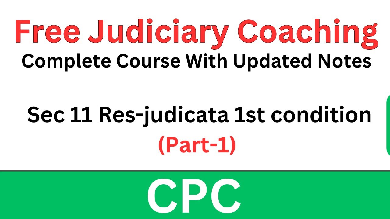CPC Section 11 | Res Judicata 1st Condition (Part 1) #CivilProcedureCode #FreeJudiciaryCoaching