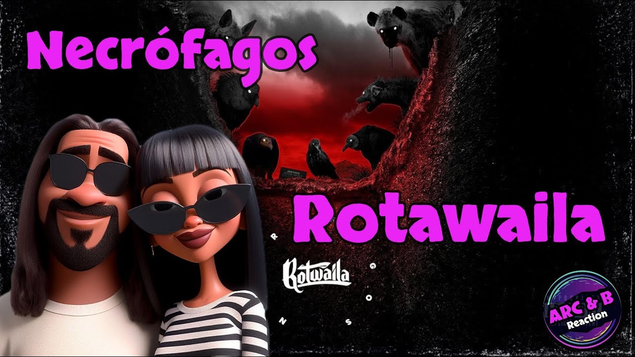 La reacción de Arc & B a Rotwaila - Necrófagos