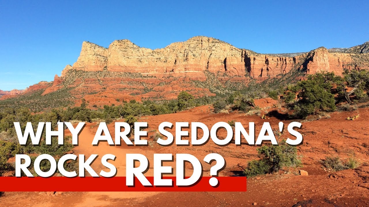 Why are the Rocks of Sedona, Arizona Red?