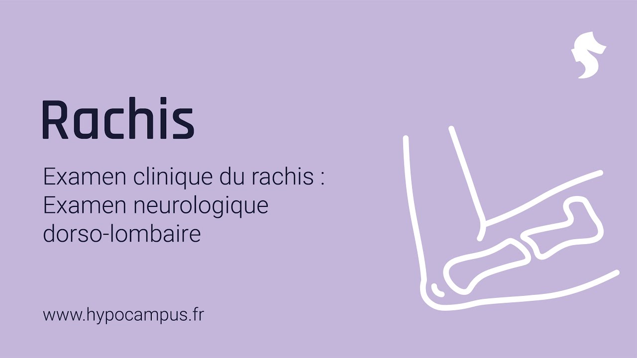 Examen Clinique du Rachis - Examen Neurologique Dorso-lombaire