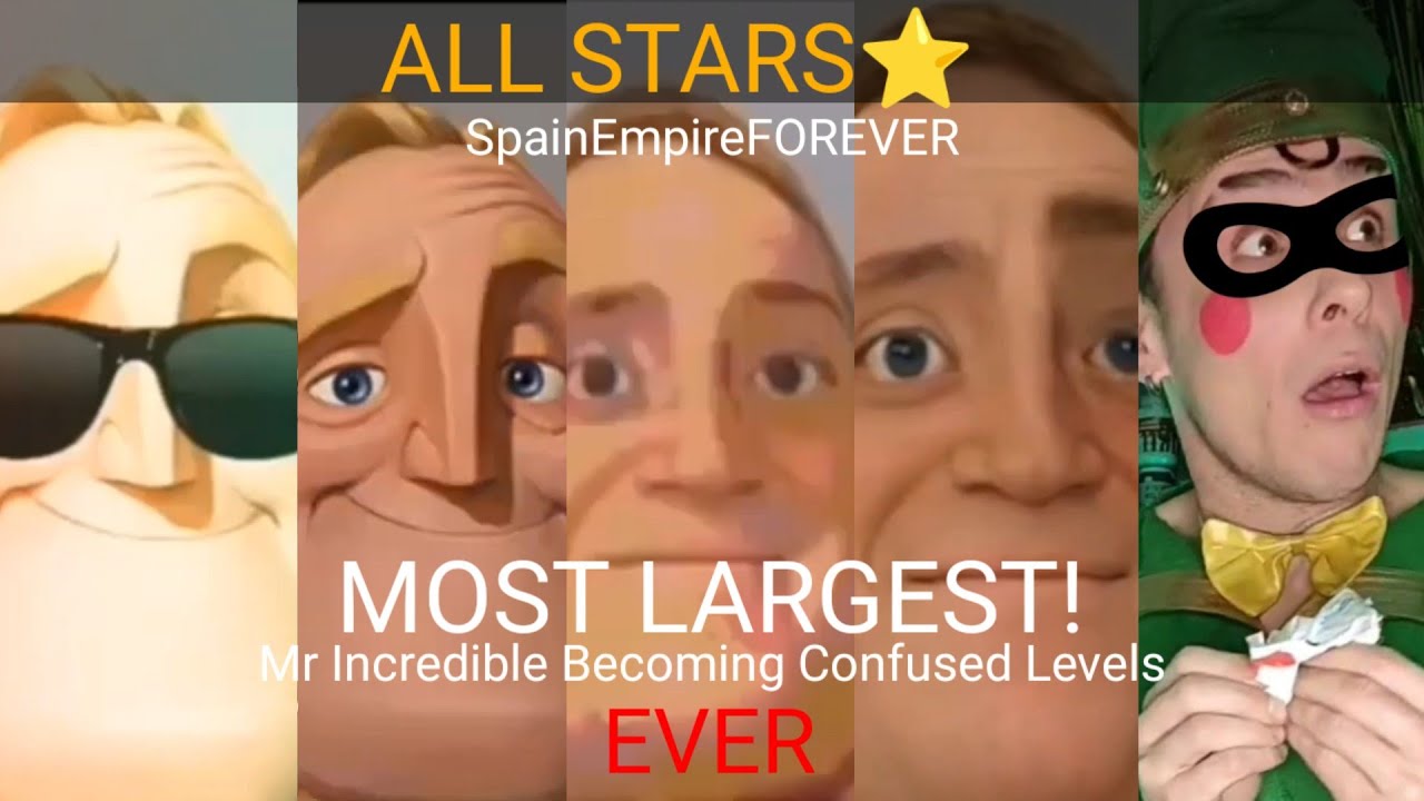 Most Largest Mr Incredible Becoming Confused All Stars Levels 