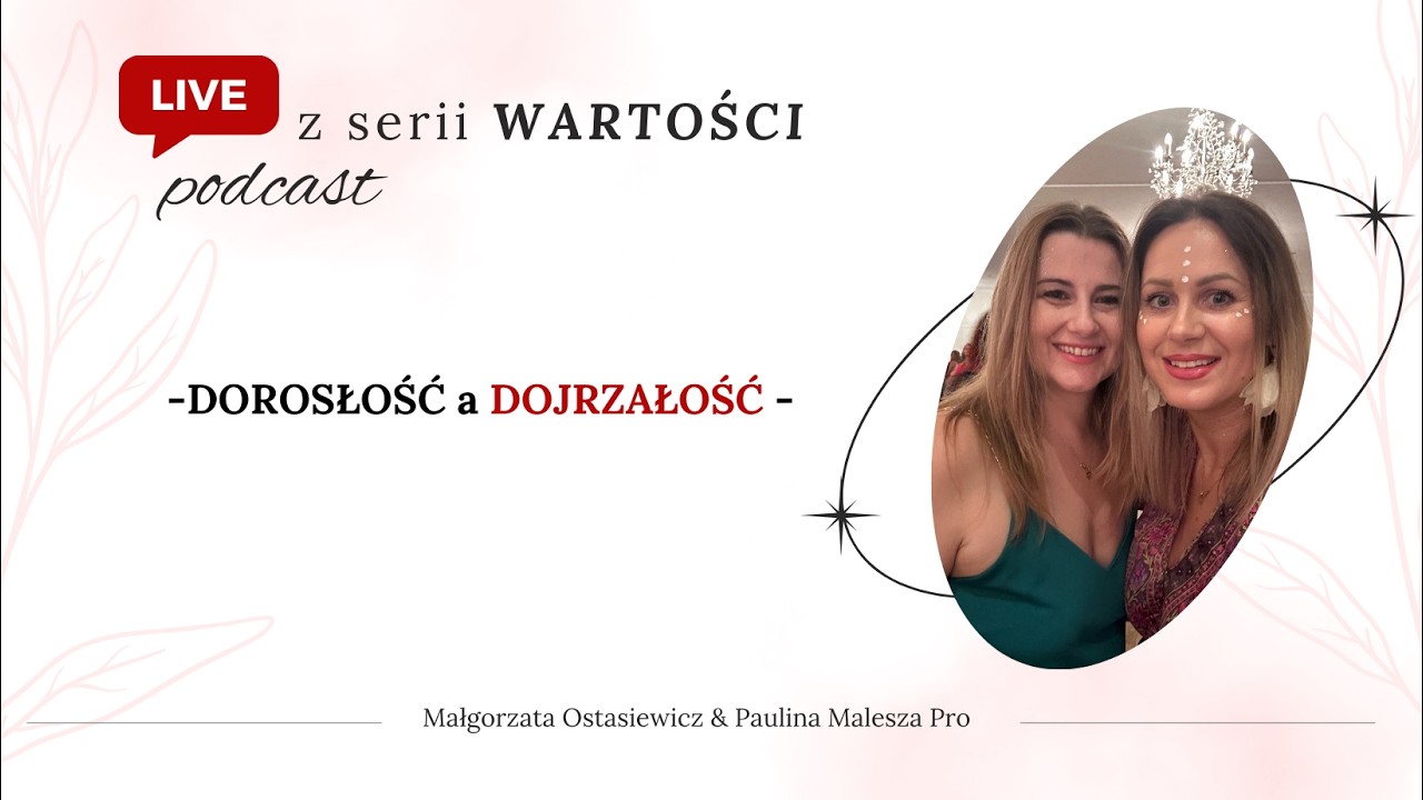 Dorosłość a dojrzałość  Czy dorosły zawsze oznacza dojrzały