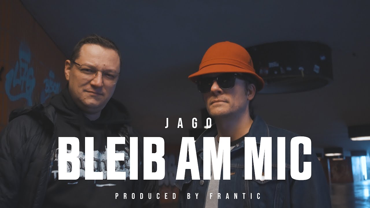 Jago - Bleib am Mic (Prod. by Frantic) OFFICIAL VIDEO