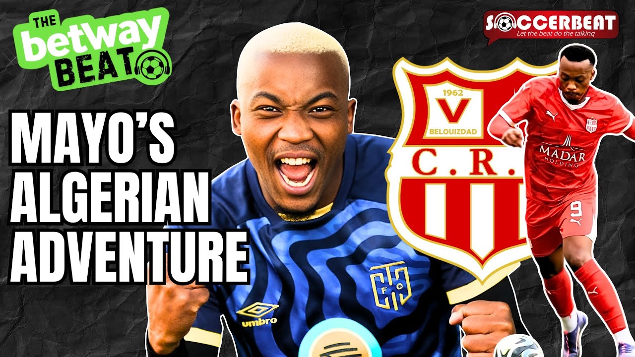 EPS 76 : Khanyisa Mayo on Chiefs, Bafana and Algeria