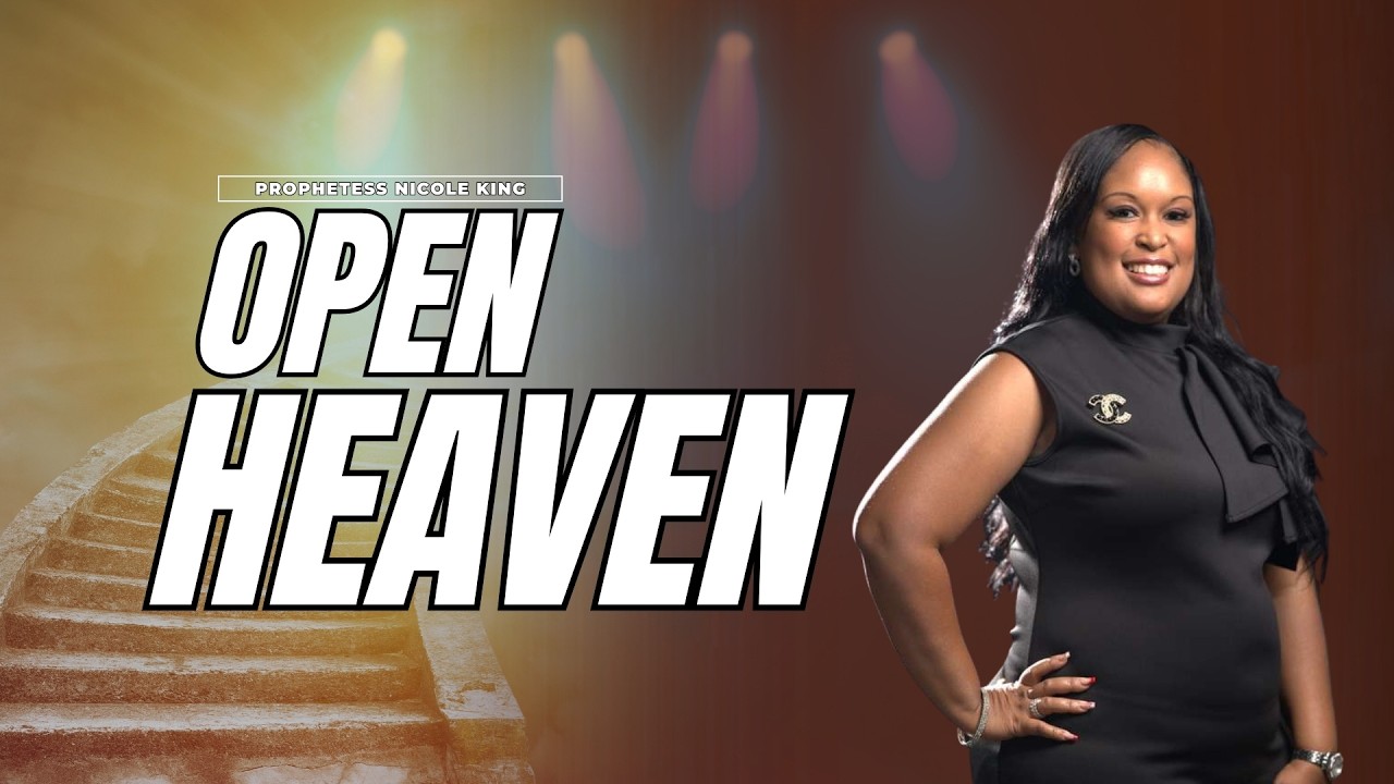 Open Heaven!