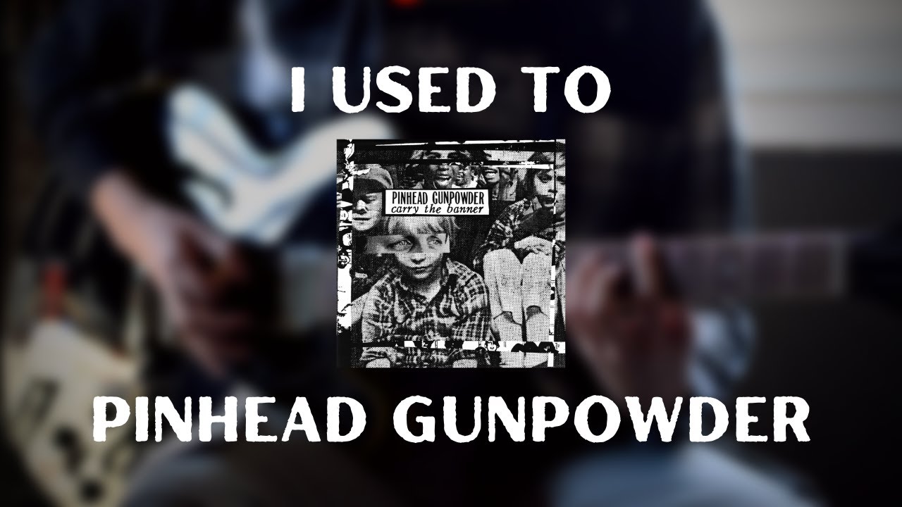 Pinhead Gunpowder - I Used To (Guitar Cover)