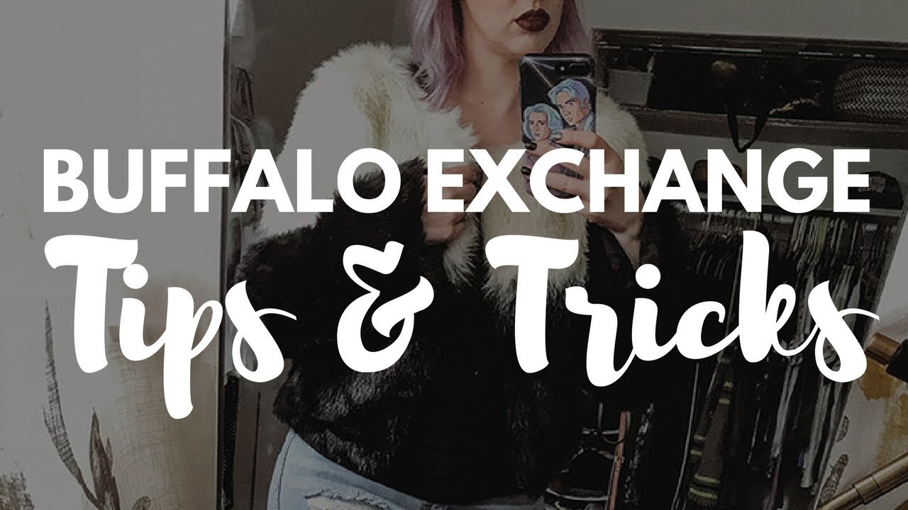 Buffalo Exchange Tips and Tricks