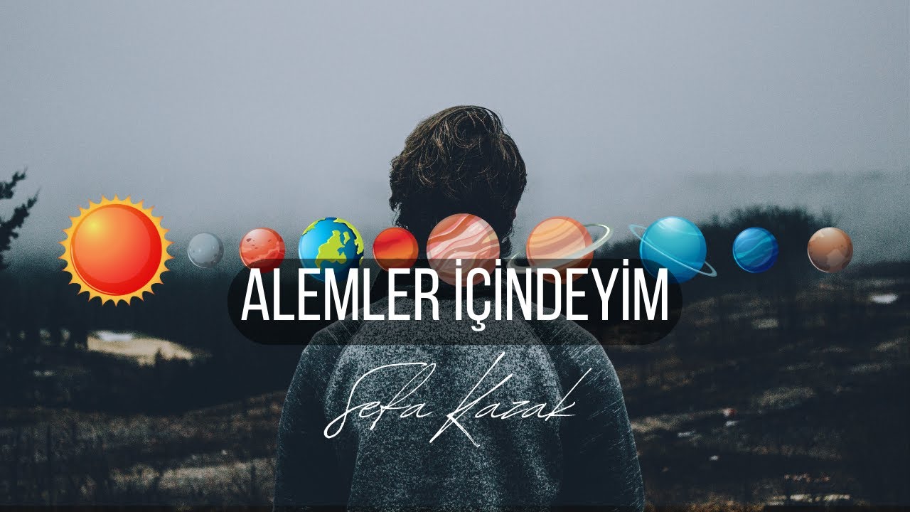 Alemler İçindeyim - Sefa Kazak