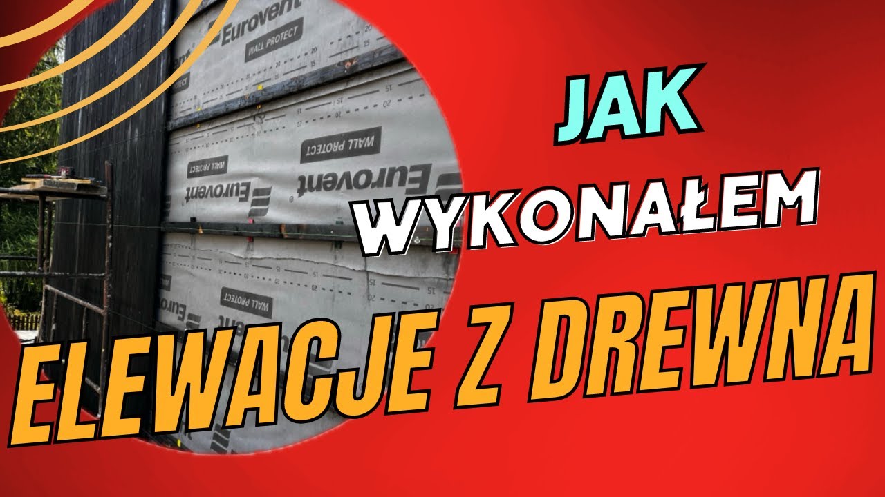 Krok po kroku jak zbudowałem drewnianą elewację z desek