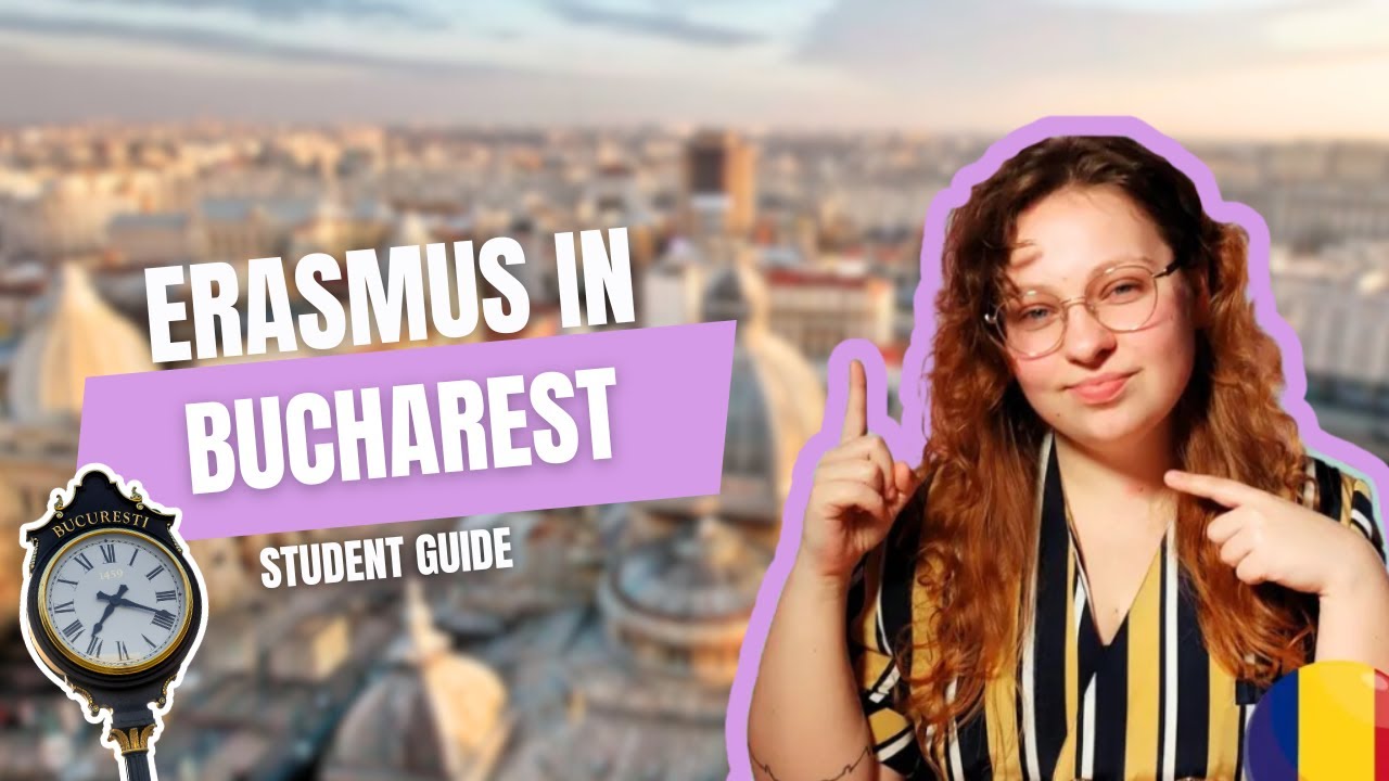 ERASMUS in BUCHAREST: Student Guide