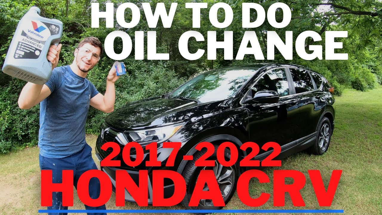 How To Do Oil Change 2017-2022 Honda CRV