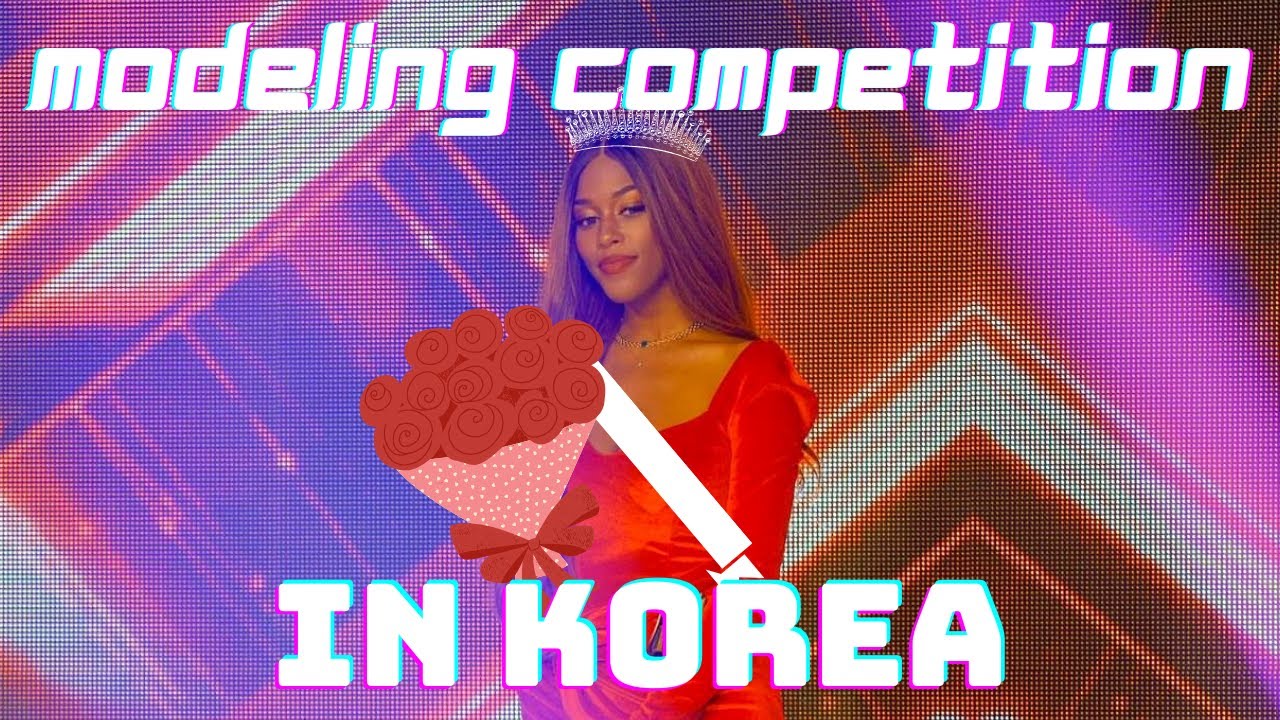 A Modeling Competition In Korea? || VLOG
