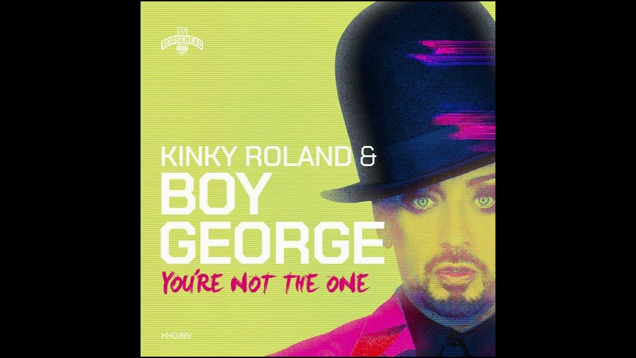 Kinky Roland & Boy George - You're Not The One (Eric Kupper Dub)