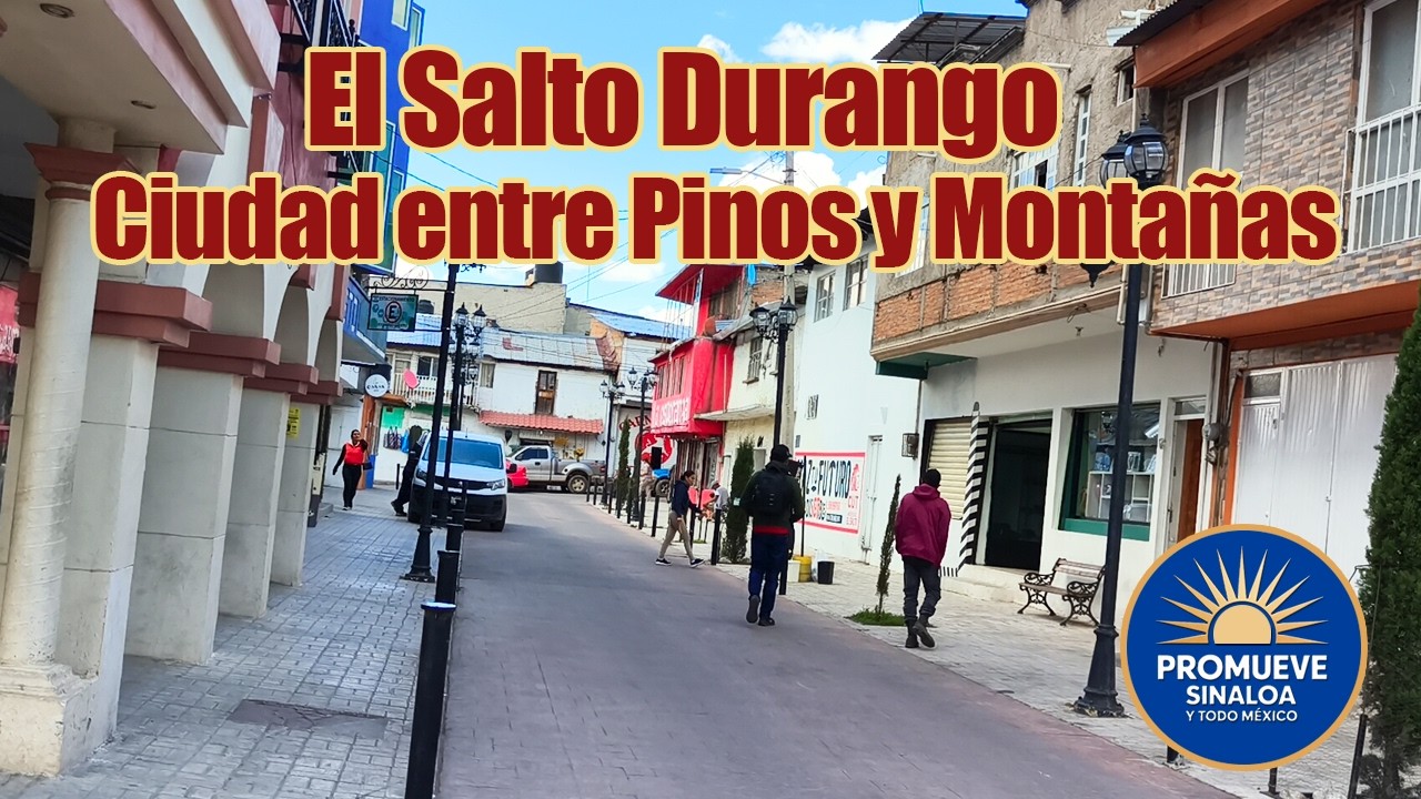 El corazón verde de la Sierra Madre: El Salto Durango, calles, lomas y paisajes únicos