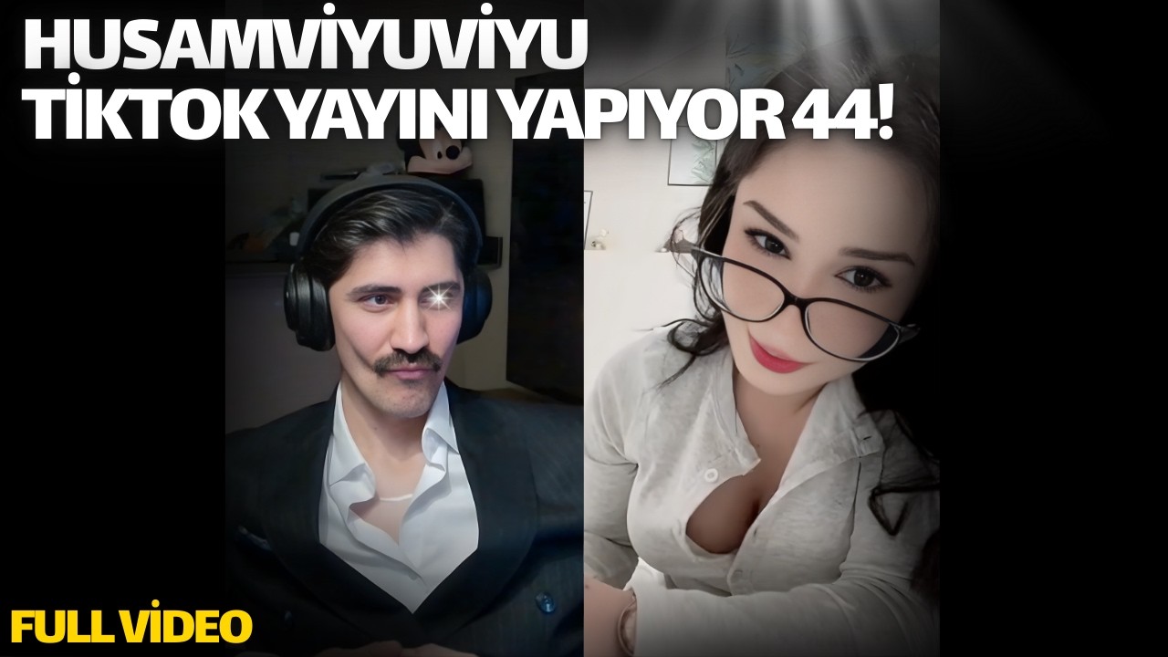 HUSAMVİYUVİYU TİKTOK YAYINI YAPIYOR 44! (FULL YAYIN TEKRARI)