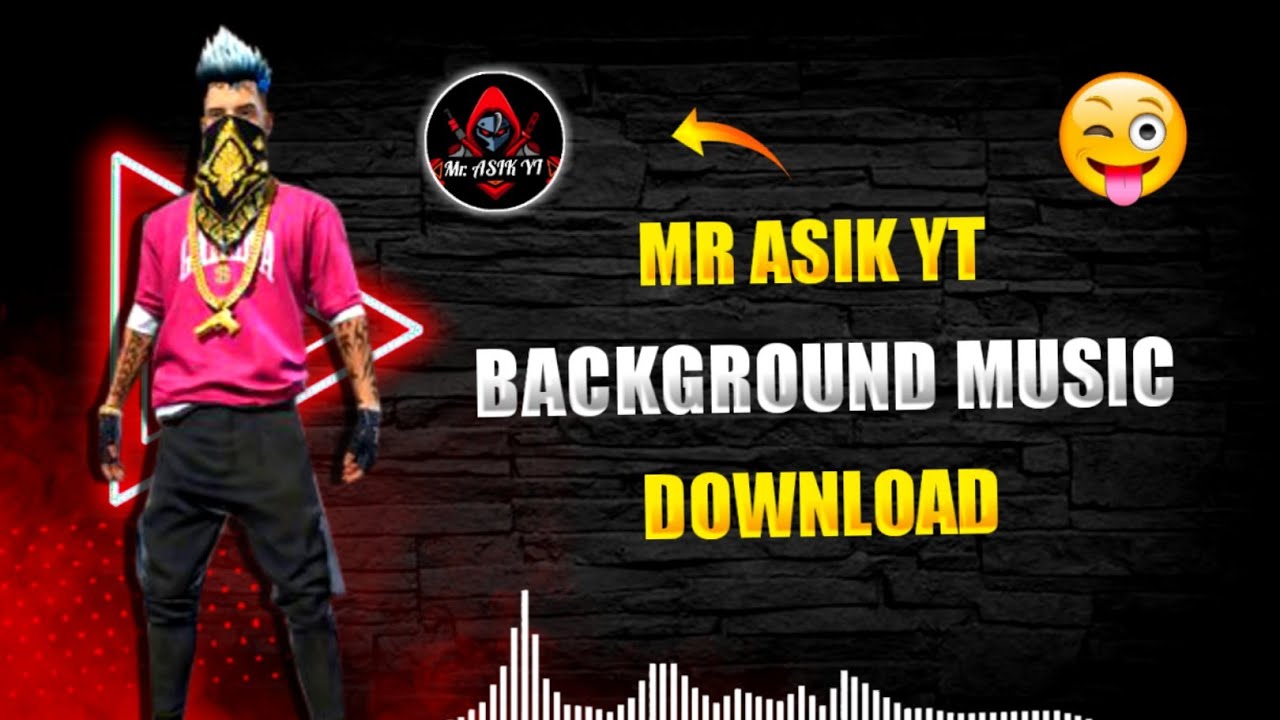 Mr Asik YT Background Music Download ❤ | Background Music Used By Mr Asik YT | Garena Free Fire