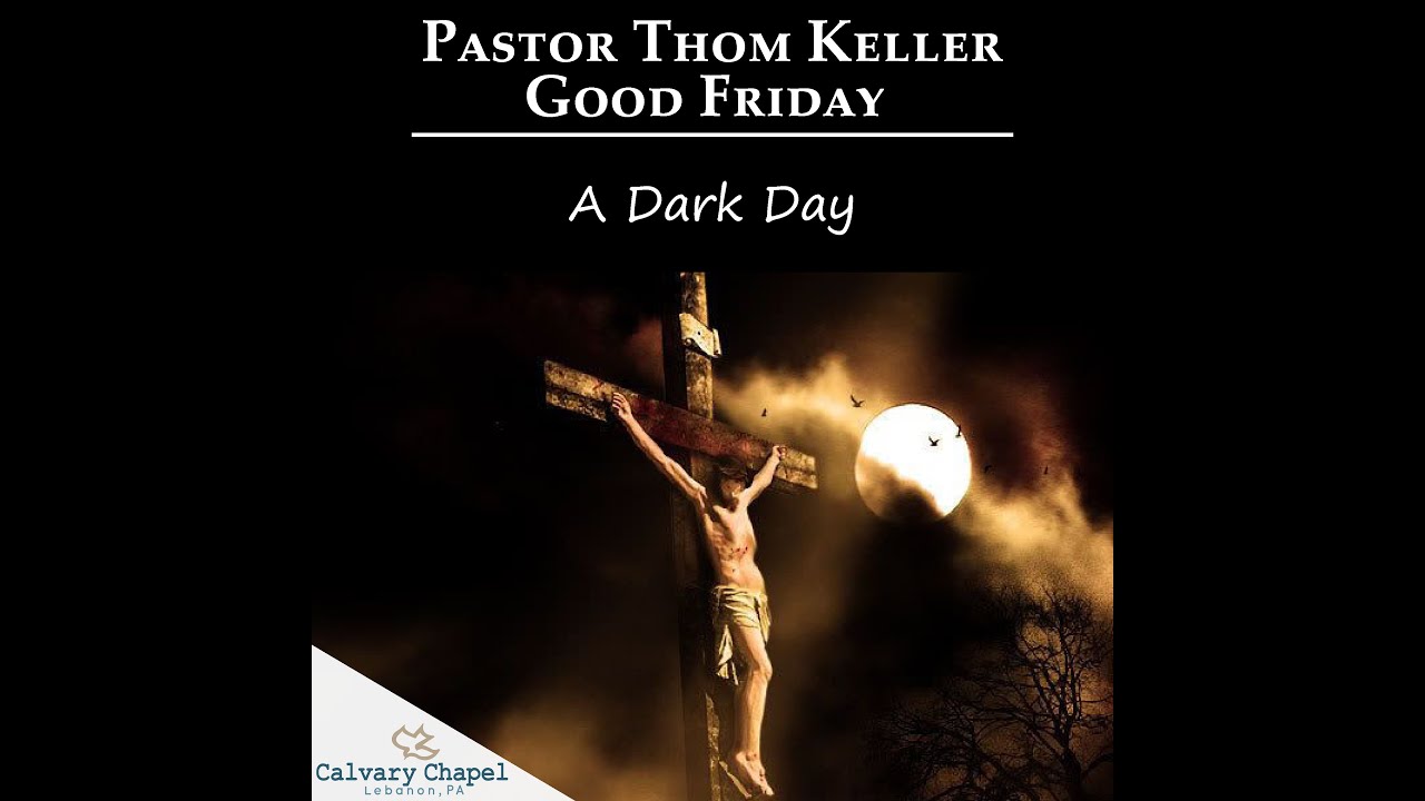 4.2.21 |Good Friday Service | Pastor Thom Keller