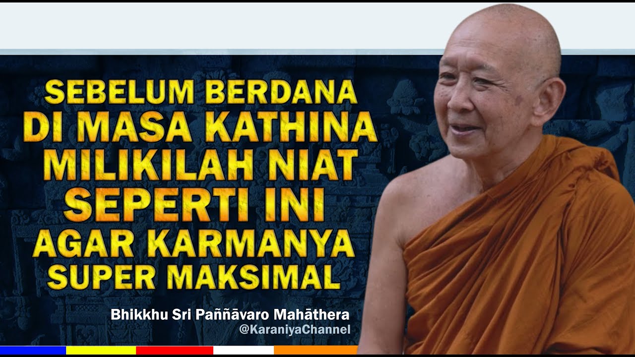 Cara Berdana agar Buah Karma Baiknya Super Maksimal | Bhante Paññāvaro | Karaniya Channel