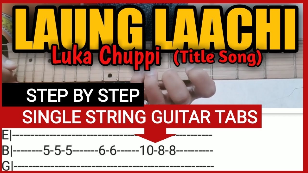 Laung Laachi Title song complete single string guitar tabs and lesson / Luka Chuppi