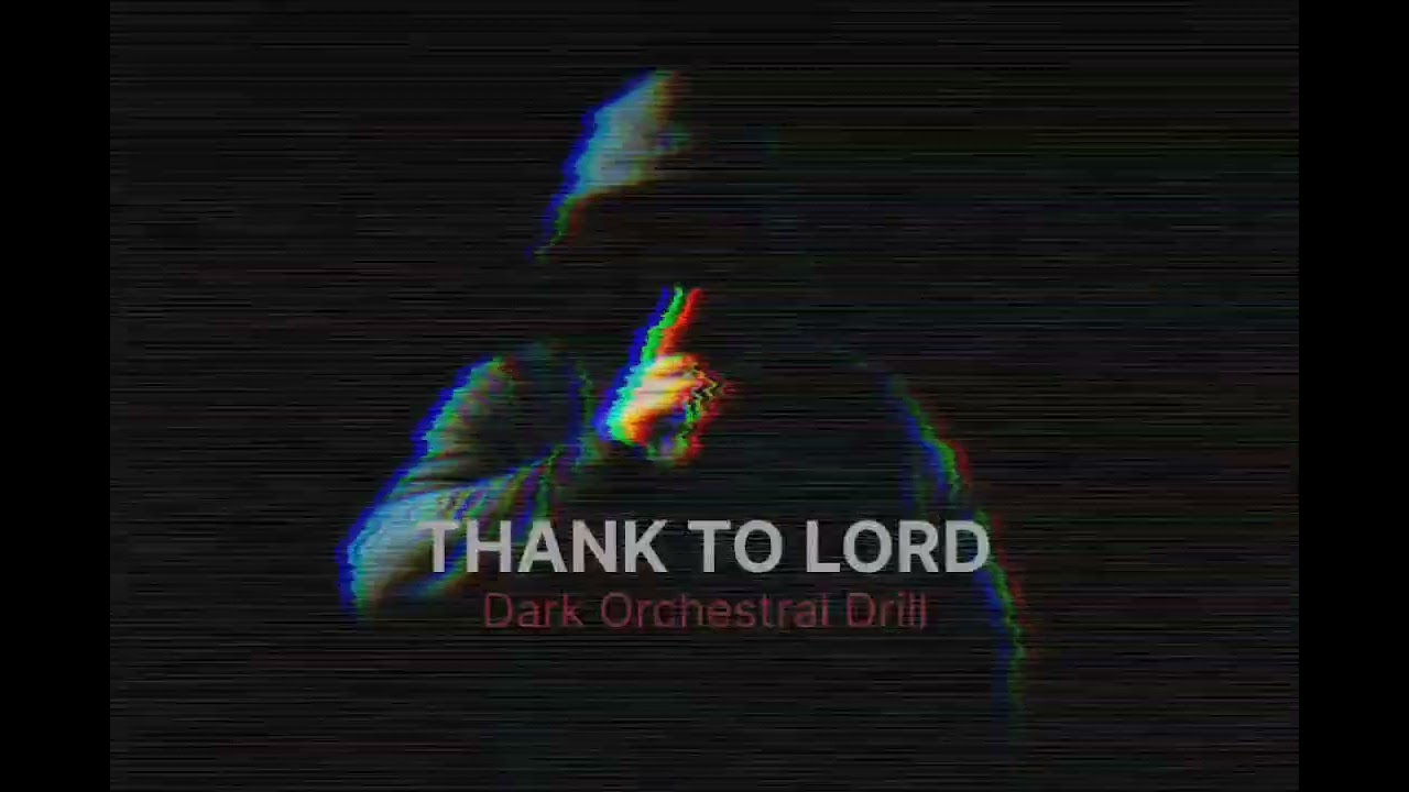 THANK TO LORD   l  DARK ORCHESTRA DRILL