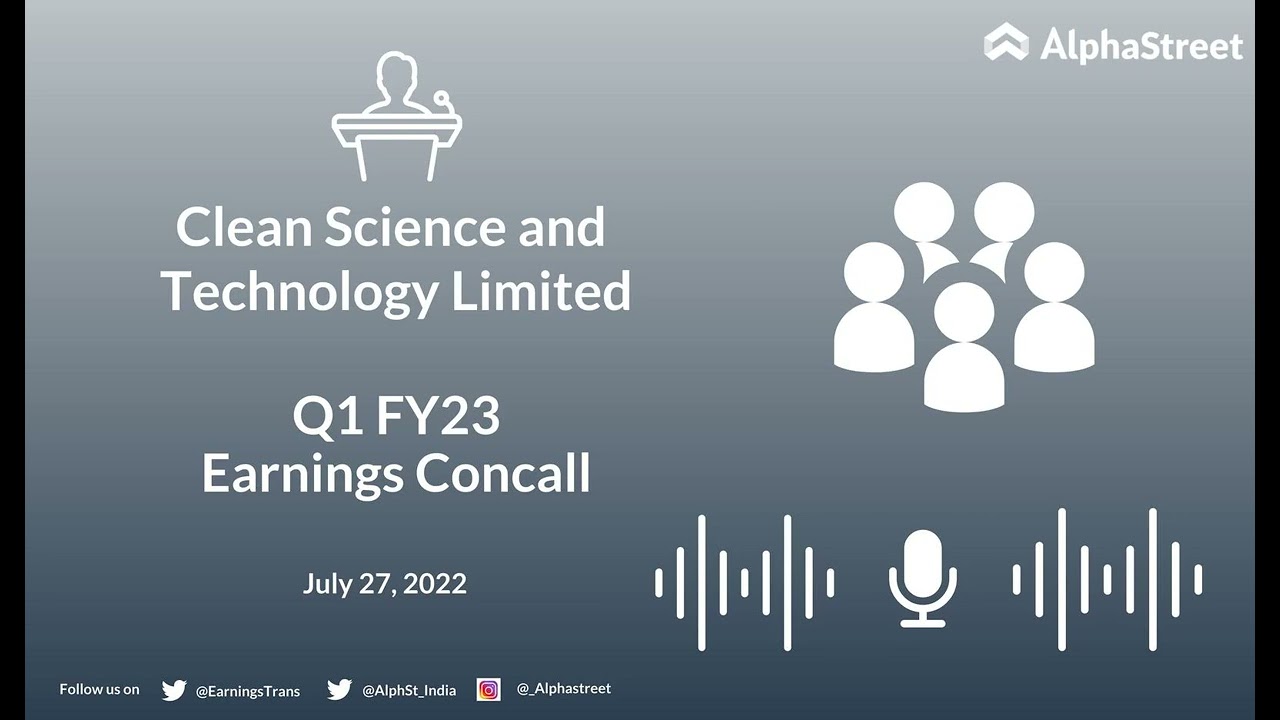 Clean Science and Technology Limited Q1 FY23 Earnings Concall
