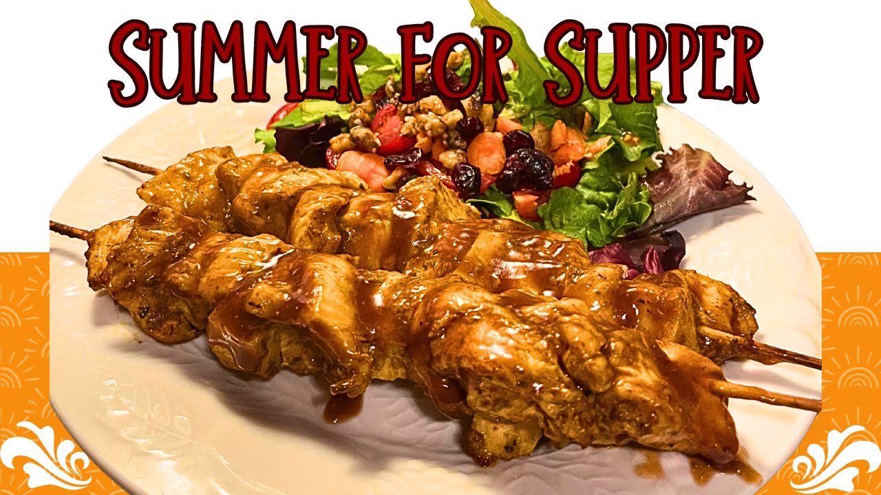 Summer for Supper 🌞 | Easy Pinchos de Pollo