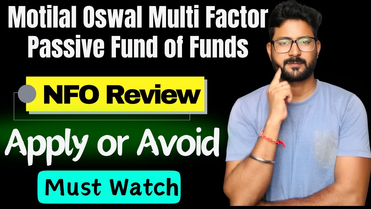 Motilal Oswal Multi Factor Passive Fund of Funds NFO Review || Apply or Avoid || Motilal Oswal MF