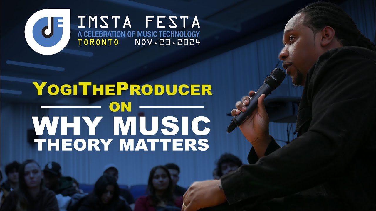 Why Music Theory Matters for Producers | YogiTheProducer at IMSTA FESTA Toronto 2024