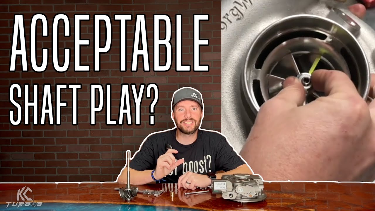 What Is Acceptable Turbo Shaft Play?