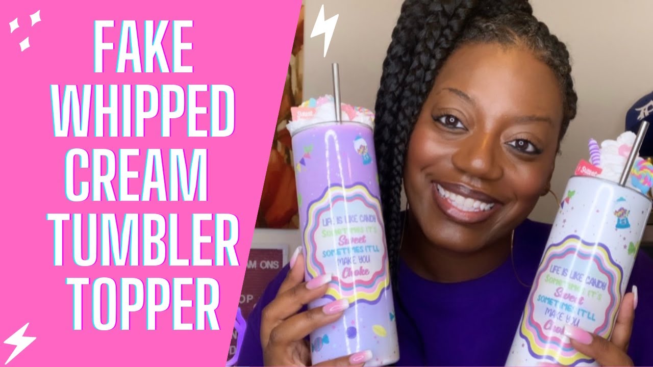 DIY FAKE WHIPPED CREAM TUMBLER TOPPER | How to make Faux Whipped Cream for a Sublimation Tumbler
