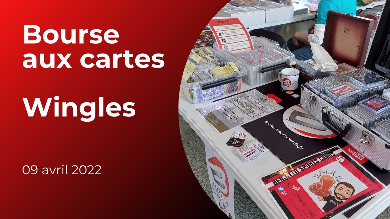 Vlog #02 : Bourse aux cartes Wingles 09 avril 2022